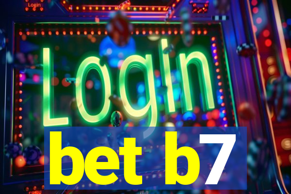 bet b7